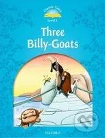 Three Billy-goats (2nd) (Classic Tales 1) - Sue Arengo - kniha z kategorie Beletrie pro děti
