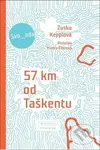 57 km od Taškentu - Zuska Kepplová - kniha z kategorie Společenská beletrie