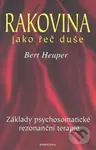 Rakovina jako řeč duše (Základy psychosomatické rezonanční terapie) - kniha z kategorie Alternativní medicína