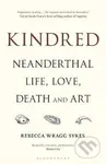 Kindred (Neanderthal Life, Love, Death and Art) - Rebecca Wragg Sykes - kniha z kategorie Historie