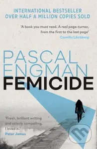 Femicide - Pascal Engman - kniha z kategorie Thrillery