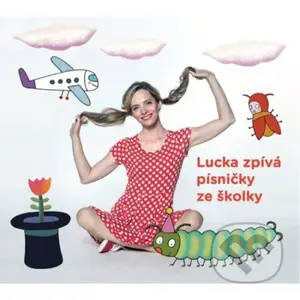 Lucka Černíková: Lucka zpívá písničky ze školky - Lucka Černíková