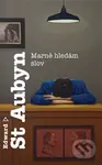 Marně hledám slov - Edward St. Aubyn - kniha z kategorie Beletrie