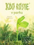 Kdo roste v parku? - Kateryna Michalicyna, Oksana Bula (Ilustrácie) - kniha z kategorie Naučné knihy