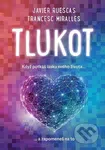 Tlukot (Když potkáš lásku svého života … a zapomeneš na to) - kniha z kategorie Společenská beletrie