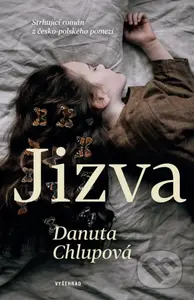 Jizva (Strhující román z česko-polského pomezí) - Danuta Chlupová - kniha z kategorie Detektivky, thrillery a horory