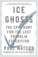 Ice Ghosts (The Epic Hunt for the Lost Franklin Expedition) - kniha z kategorie Historie