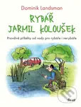 Rybář Jarmil Koloušek - Dominik Landsman