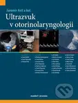 Ultrazvuk v otorinolaryngologii - Jaromír Astl - kniha z kategorie Oftalmologie a otolaryngologie