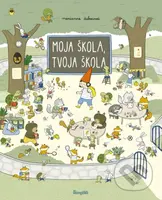 Moja škola, tvoja škola - Marianne Dubuc - kniha z kategorie Beletrie pro děti