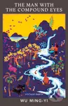 The Man with the Compound Eyes - Wu Ming-Yi - kniha z kategorie Fantasy