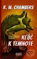 Kľúč k temnote - Robert W. Chambers - kniha z kategorie Sci-fi a fantasy