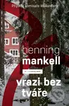 Vrazi bez tváře - Henning Mankell - kniha z kategorie Detektivky, thrillery a horory