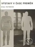 Výstavy v čase proměn - Eva Petrová - kniha z kategorie Beletrie