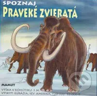 Spoznaj praveké zvieratá - kniha z kategorie Pro děti