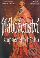 Náboženství z opačného břehu - Eduard Browser - kniha z kategorie Záhady a paranormální jevy