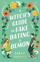 A Witch's Guide to Fake Dating a Demon - Sarah Hawley - kniha z kategorie Romantická