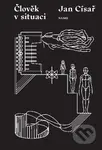 Člověk v situaci - Jan Císař - kniha z kategorie Divadlo