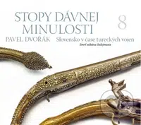 Stopy dávnej minulosti 8 (Slovensko v čase tureckých vojen - Smrť sultána Sulejmana) - kniha z kategorie Historie
