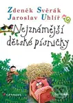 Nejznámější dětské písničky - Zdeněk Svěrák, Jaroslav Uhlíř - kniha z kategorie Pro děti
