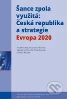 Šance zpola využitá (Česká republika a strategie Evropa 2020) - kniha z kategorie Politologie a politika