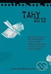 Tahy 2012 - Kamil Bouška, Joanna Czaplinska, Miroslav Huptych, Vladimír Novotný, Josef Prokeš, Petra Soukupová - kniha z kategorie Literární věda
