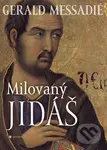 Milovaný Jidáš - Gerald Messadié