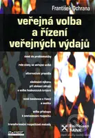 Veřejná volba a řízení veřejných výdajů - František Ochrana - kniha z kategorie Finance