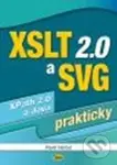 XSLT 2.0 a SVG prakticky - Pavel Herout - kniha z kategorie Tvorba webu