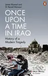 Once Upon a Time in Iraq - James Bluemel, Renad Mansour - kniha z kategorie Historie