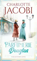 Parfumerie Douglas: Vznik rodinného impéria - Charlotte Jacobi