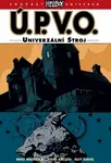 Ú.P.V.O. 06 - Univerzální stroj - Mike Mignola, John Arcudi
