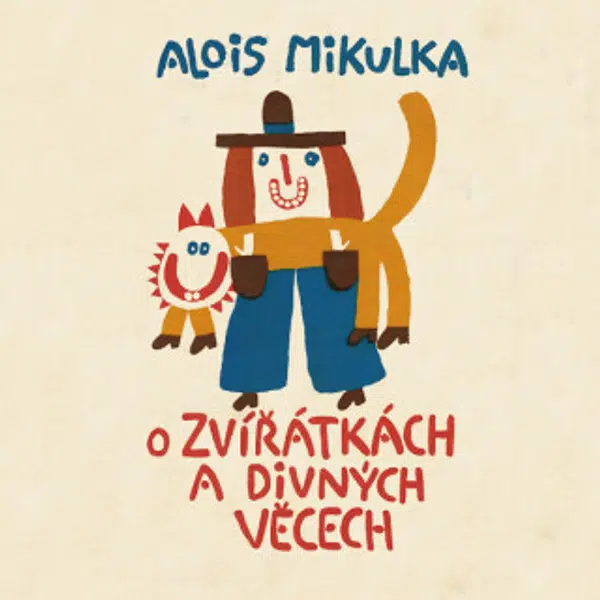 O zvířátkách a divných věcech - Alois Mikulka - audiokniha