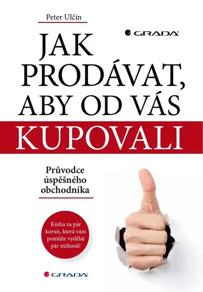 Jak prodávat, aby od vás kupovali - Peter Ulčin