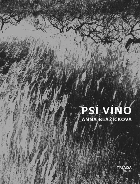 Psí víno - Anna Blažíčková
