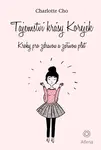 Tajemství krásy Korejek - Charlotte Cho, Gemma Corell