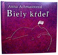 Biely kŕdeľ - Anna Achmatovová, Amadeus Modigliani