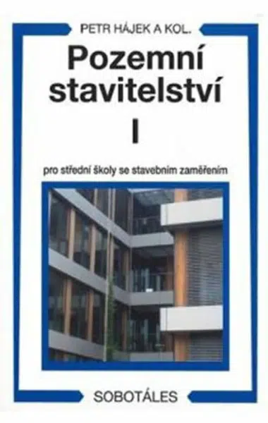 Pozemní stavitelství I pro 1.ročník SPŠ stavebních - Petr Hájek