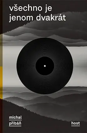 Všechno je jenom dvakrát - Michal Pribáň - e-kniha