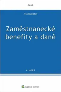 Zaměstnanecké benefity a daně - Ivan Macháček