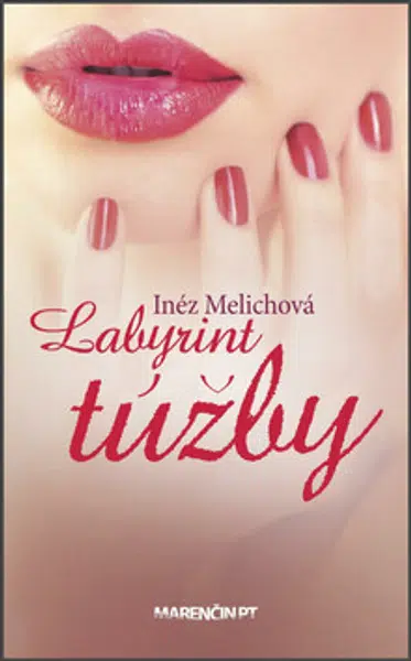 Labyrint túžby - Inéz Melichová