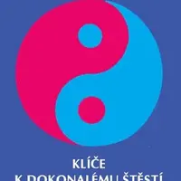 Klíče k dokonalému štěstí - Bernard Ducourant