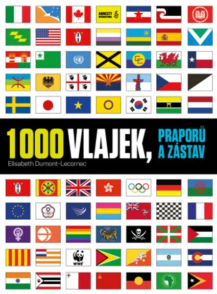 1000 vlajek, praporů a zástav - Elisabeth Dumont- Lecornec