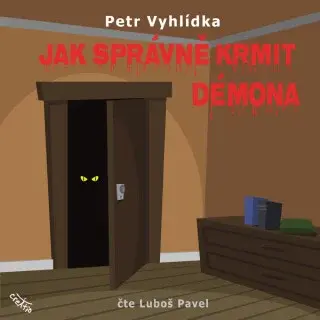 Jak správně krmit démona - Petr Vyhlídka - audiokniha