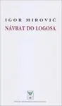 Návrat do Logosa - Igor Mirovič