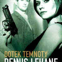 Dotek temnoty - Dennis Lehane - e-kniha