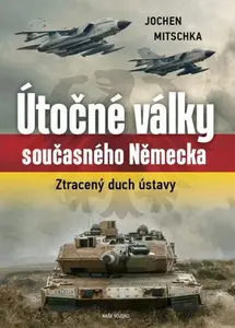 Útočné války současného Německa - Jochen Mitschka