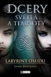 Dcery světla a temnoty – Labyrint osudu - Lenka Dostálová
