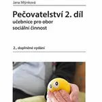 Pečovatelství 2.díl - Učebnice pro obor sociální činnost - Jana Mlýnková