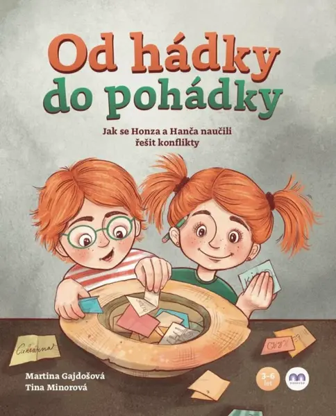 Od hádky do pohádky - Jak se Honza a Hanča naučili řešit konflikty - Martina Gajdošová, Tina Minorová